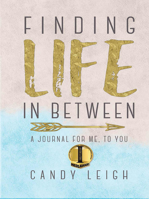 Title details for Finding Life In Between by Candy Leigh - Available